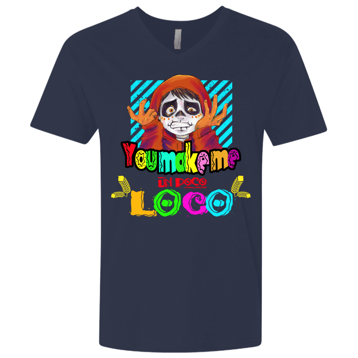 T-Shirts Midnight Navy / X-Small You Make Me Un Poco Loco Men's Premium V-Neck