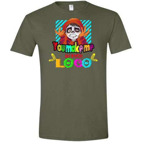 You Make Me Un Poco Loco Men's Semi-Fitted Softstyle