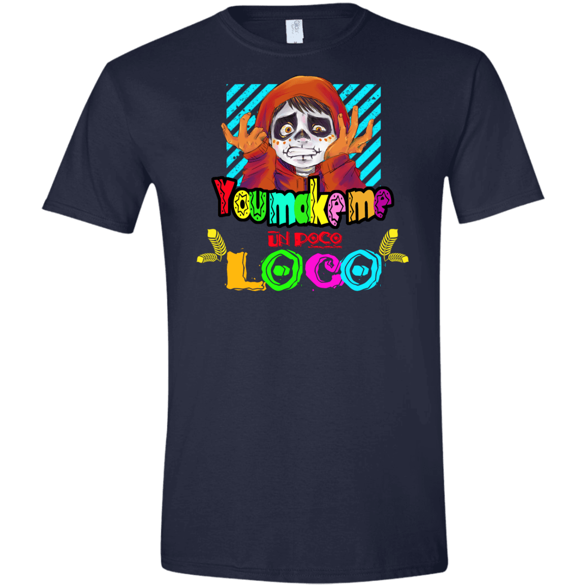 You Make Me Un Poco Loco Men's Semi-Fitted Softstyle