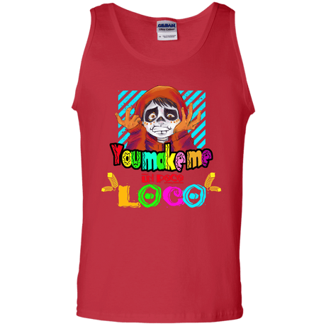 You Make Me Un Poco Loco Men's Tank Top