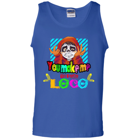 You Make Me Un Poco Loco Men's Tank Top