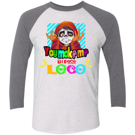 T-Shirts Heather White/Premium Heather / X-Small You Make Me Un Poco Loco Men's Triblend 3/4 Sleeve