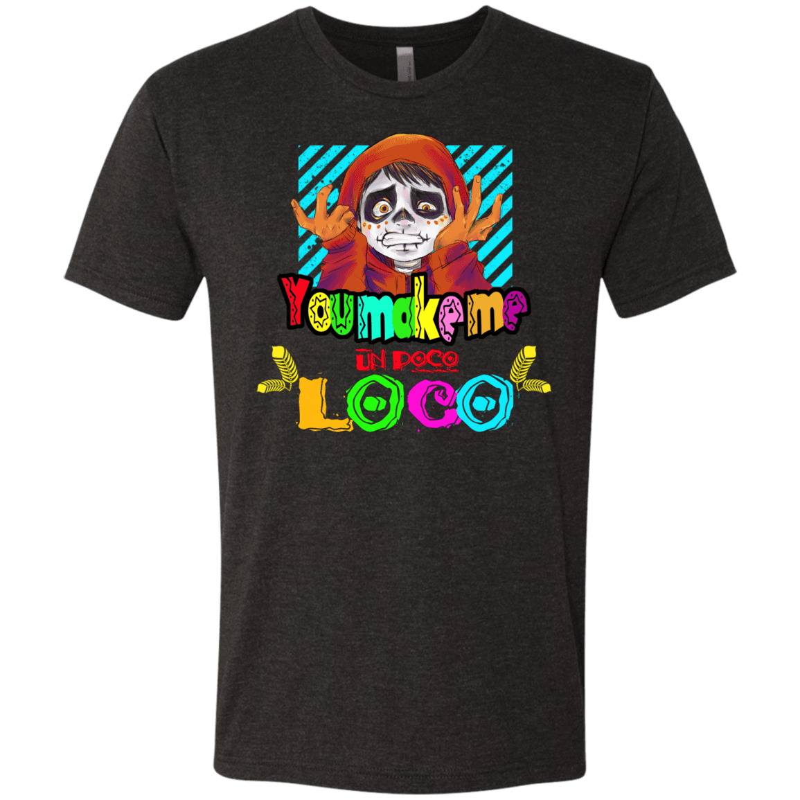T-Shirts Vintage Black / S You Make Me Un Poco Loco Men's Triblend T-Shirt