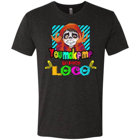 T-Shirts Vintage Black / S You Make Me Un Poco Loco Men's Triblend T-Shirt