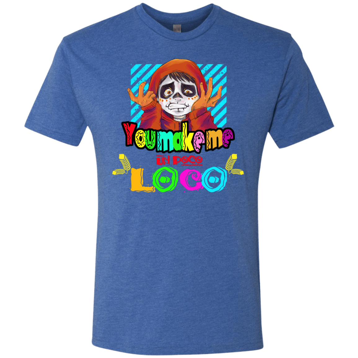 T-Shirts Vintage Royal / S You Make Me Un Poco Loco Men's Triblend T-Shirt