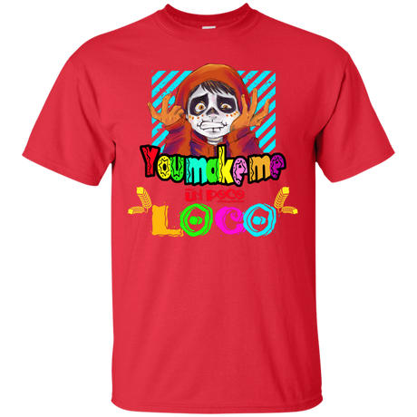 T-Shirts Red / S You Make Me Un Poco Loco T-Shirt