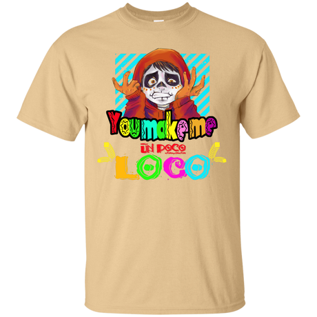 T-Shirts Vegas Gold / S You Make Me Un Poco Loco T-Shirt