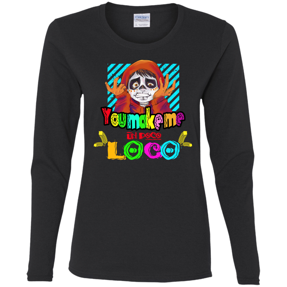 T-Shirts Black / S You Make Me Un Poco Loco Women's Long Sleeve T-Shirt