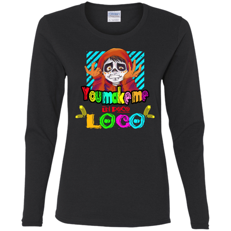 T-Shirts Black / S You Make Me Un Poco Loco Women's Long Sleeve T-Shirt