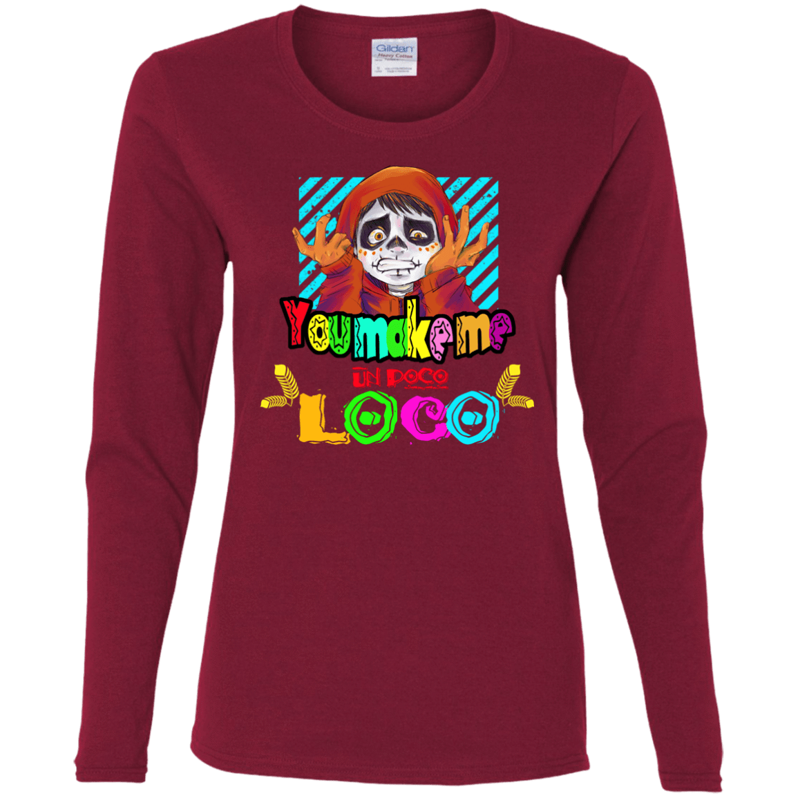 T-Shirts Cardinal / S You Make Me Un Poco Loco Women's Long Sleeve T-Shirt