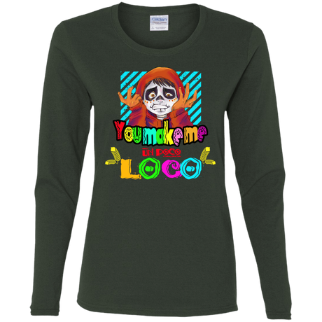 T-Shirts Forest / S You Make Me Un Poco Loco Women's Long Sleeve T-Shirt