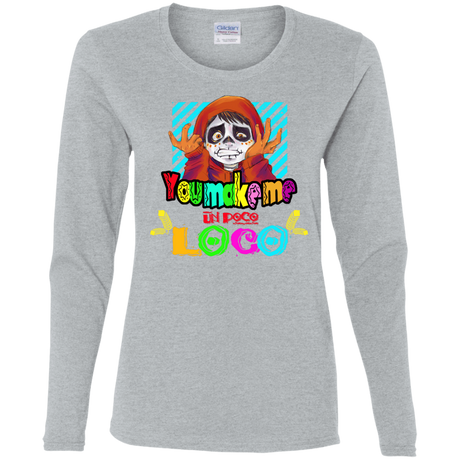 T-Shirts Sport Grey / S You Make Me Un Poco Loco Women's Long Sleeve T-Shirt