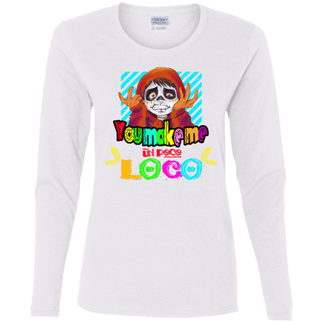 T-Shirts White / S You Make Me Un Poco Loco Women's Long Sleeve T-Shirt