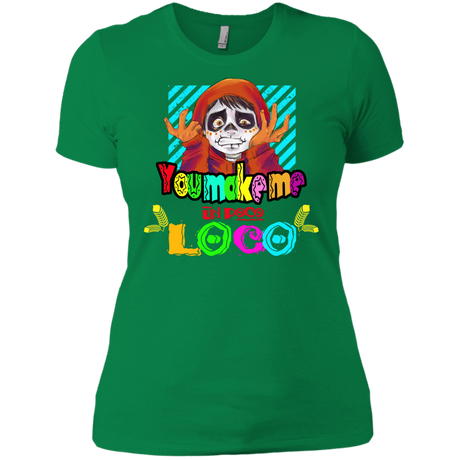 T-Shirts Kelly Green / X-Small You Make Me Un Poco Loco Women's Premium T-Shirt