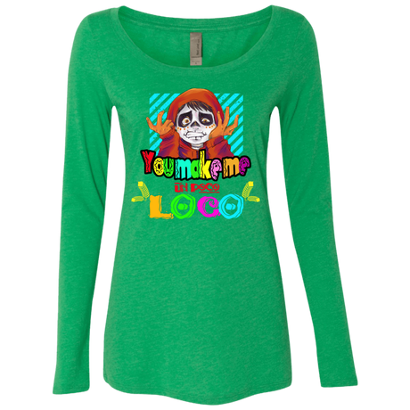 T-Shirts Envy / S You Make Me Un Poco Loco Women's Triblend Long Sleeve Shirt