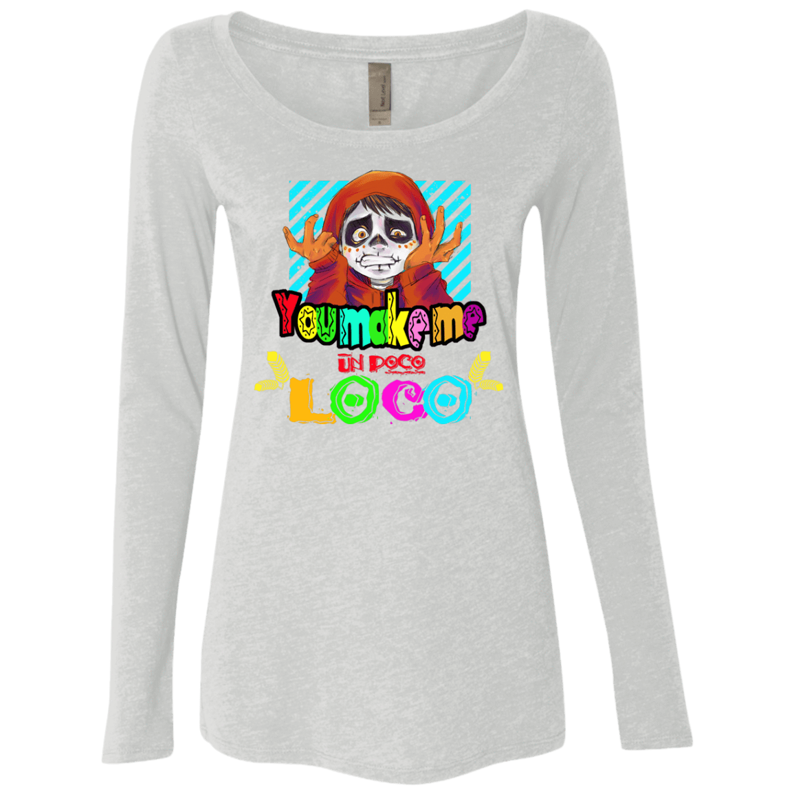 T-Shirts Heather White / S You Make Me Un Poco Loco Women's Triblend Long Sleeve Shirt