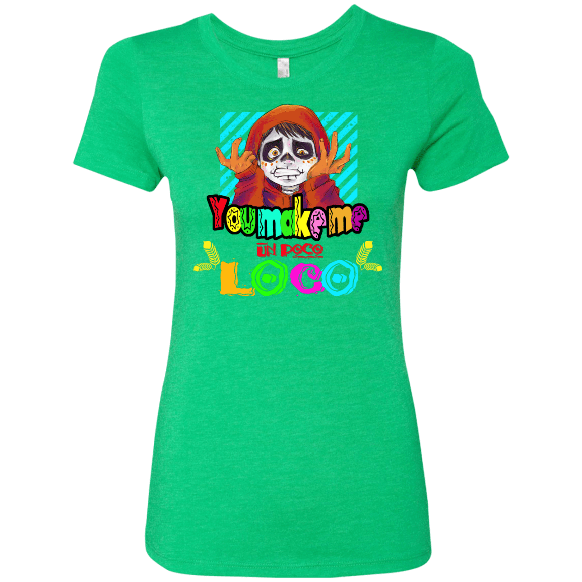 T-Shirts Envy / S You Make Me Un Poco Loco Women's Triblend T-Shirt