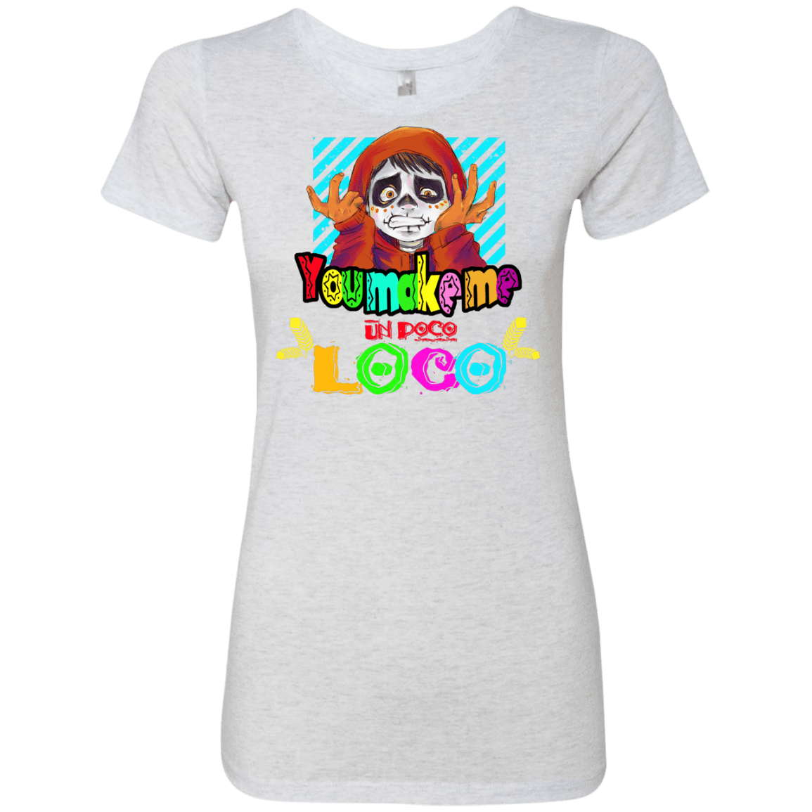 T-Shirts Heather White / S You Make Me Un Poco Loco Women's Triblend T-Shirt