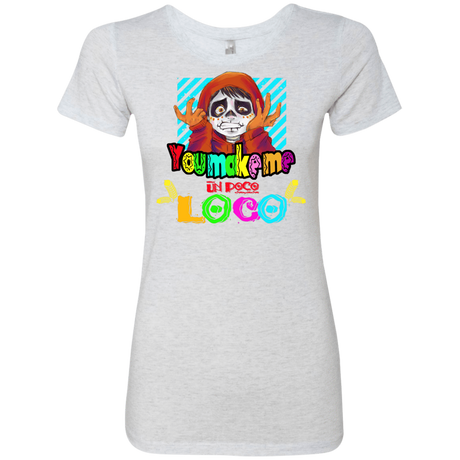 T-Shirts Heather White / S You Make Me Un Poco Loco Women's Triblend T-Shirt