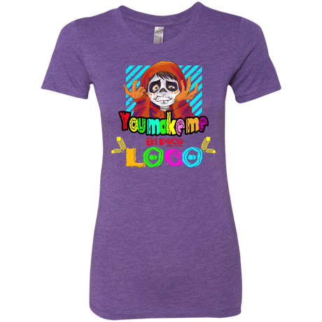 T-Shirts Purple Rush / S You Make Me Un Poco Loco Women's Triblend T-Shirt