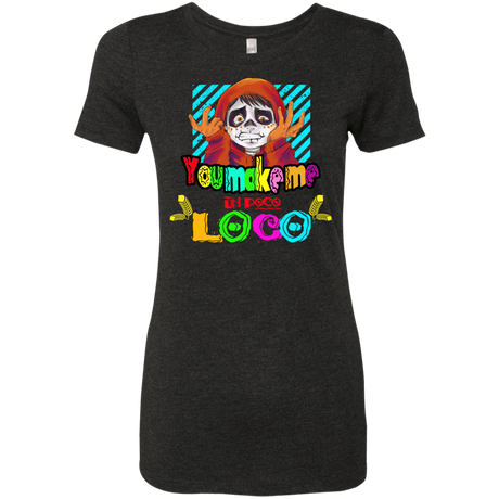 T-Shirts Vintage Black / S You Make Me Un Poco Loco Women's Triblend T-Shirt