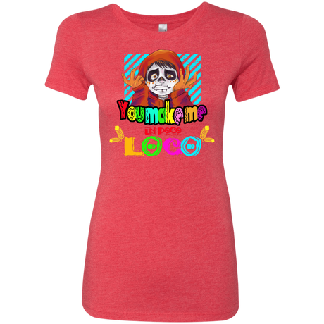 T-Shirts Vintage Red / S You Make Me Un Poco Loco Women's Triblend T-Shirt