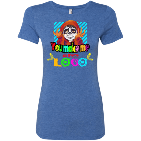 T-Shirts Vintage Royal / S You Make Me Un Poco Loco Women's Triblend T-Shirt
