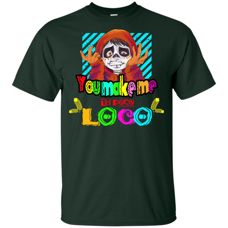 T-Shirts Forest / YXS You Make Me Un Poco Loco Youth T-Shirt