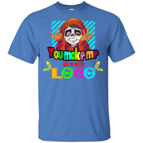 T-Shirts Iris / YXS You Make Me Un Poco Loco Youth T-Shirt