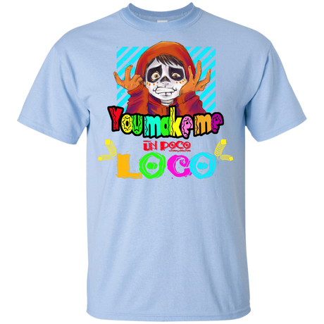 T-Shirts Light Blue / YXS You Make Me Un Poco Loco Youth T-Shirt