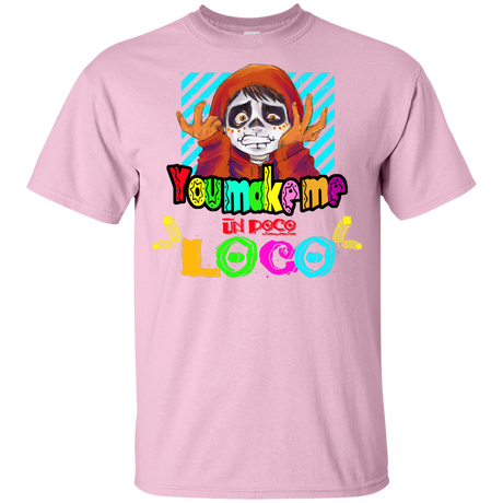 T-Shirts Light Pink / YXS You Make Me Un Poco Loco Youth T-Shirt