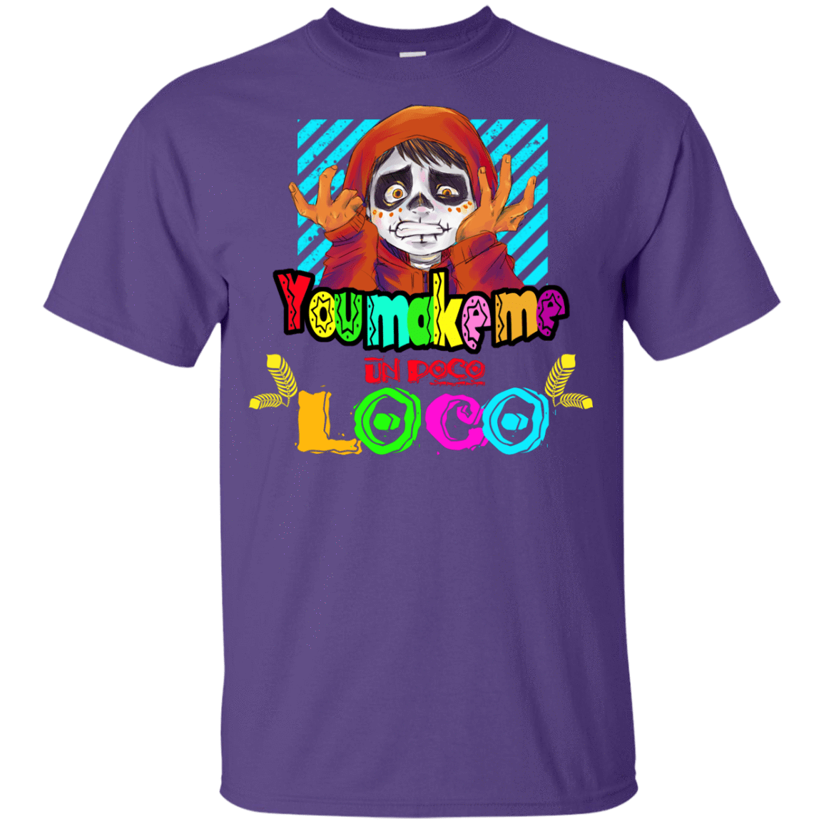 T-Shirts Purple / YXS You Make Me Un Poco Loco Youth T-Shirt