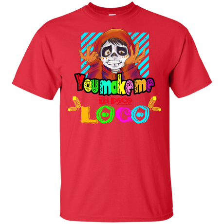 T-Shirts Red / YXS You Make Me Un Poco Loco Youth T-Shirt