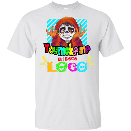 T-Shirts White / YXS You Make Me Un Poco Loco Youth T-Shirt