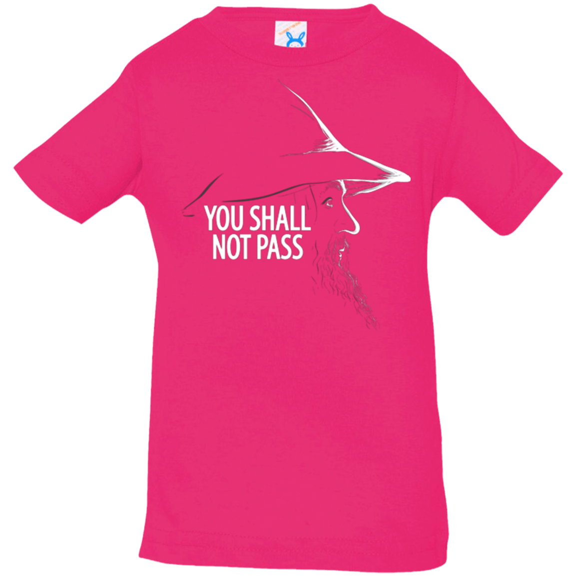 T-Shirts Hot Pink / 6 Months YOU SHALL NOT PASS (2) Infant Premium T-Shirt