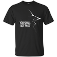 T-Shirts Black / Small YOU SHALL NOT PASS (2) T-Shirt