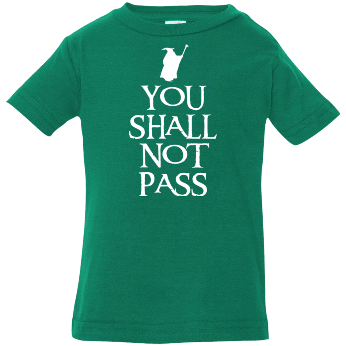 T-Shirts Kelly / 6 Months You shall not pass Infant Premium T-Shirt
