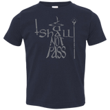 You Shall Not Pass Toddler Premium T-Shirt