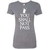 T-Shirts Premium Heather / Small You shall not pass Women's Triblend T-Shirt