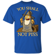 T-Shirts Royal / S You Shall Not Piss T-Shirt