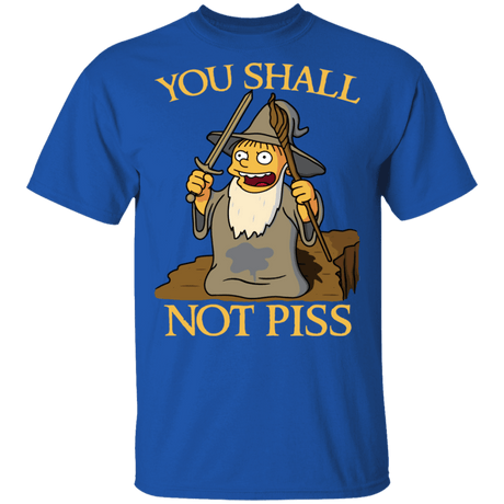 T-Shirts Royal / S You Shall Not Piss T-Shirt