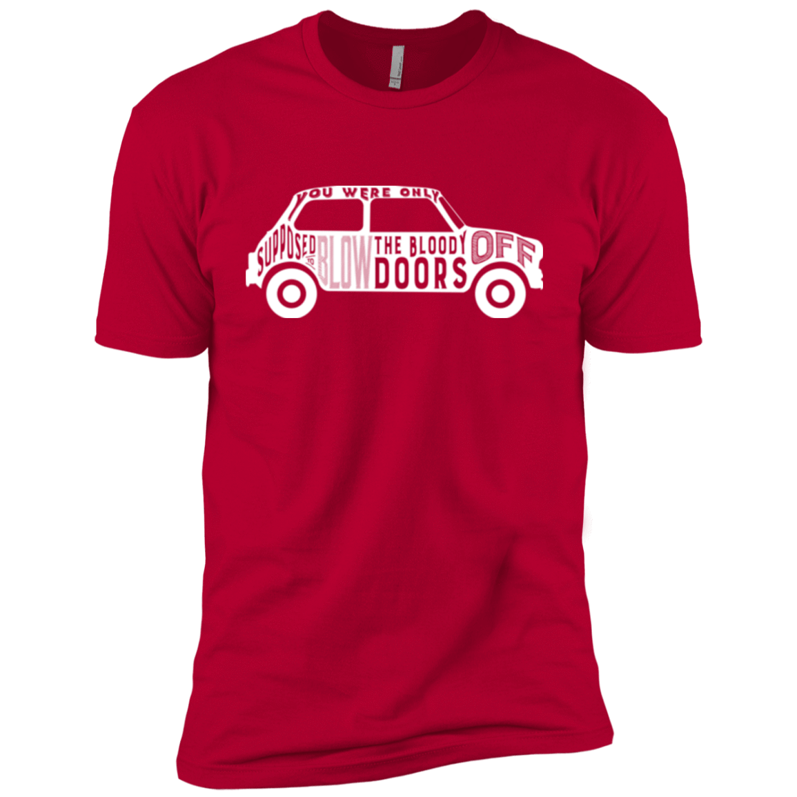 T-Shirts Red / YXS You Were Only Supposed To Blow The Bloody Doors Off Boys Premium T-Shirt