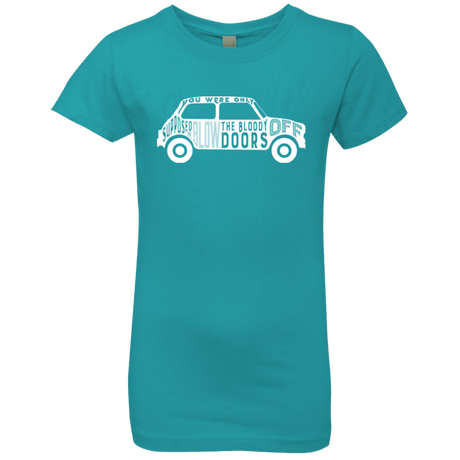 T-Shirts Tahiti Blue / YXS You Were Only Supposed To Blow The Bloody Doors Off Girls Premium T-Shirt