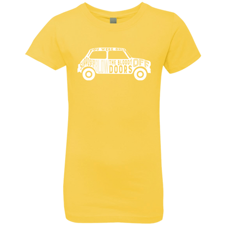 T-Shirts Vibrant Yellow / YXS You Were Only Supposed To Blow The Bloody Doors Off Girls Premium T-Shirt