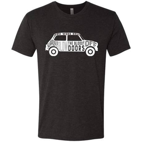 T-Shirts Vintage Black / Small You Were Only Supposed To Blow The Bloody Doors Off Men's Triblend T-Shirt