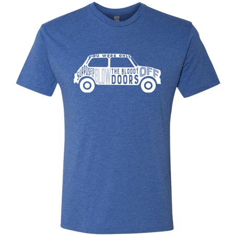 T-Shirts Vintage Royal / Small You Were Only Supposed To Blow The Bloody Doors Off Men's Triblend T-Shirt