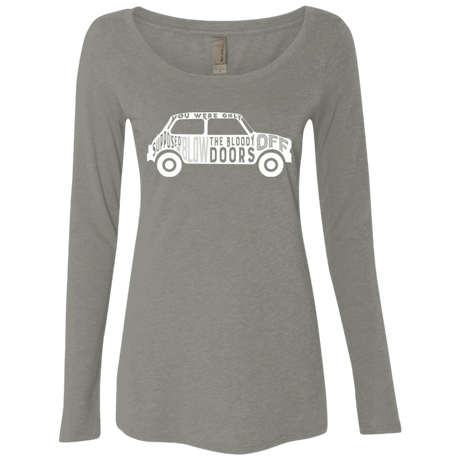 T-Shirts Venetian Grey / Small You Were Only Supposed To Blow The Bloody Doors Off Women's Triblend Long Sleeve Shirt