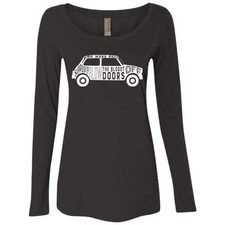 T-Shirts Vintage Black / Small You Were Only Supposed To Blow The Bloody Doors Off Women's Triblend Long Sleeve Shirt