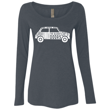 T-Shirts Vintage Navy / Small You Were Only Supposed To Blow The Bloody Doors Off Women's Triblend Long Sleeve Shirt
