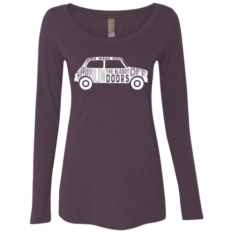 T-Shirts Vintage Purple / Small You Were Only Supposed To Blow The Bloody Doors Off Women's Triblend Long Sleeve Shirt